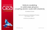 Defects modeling in solid-state physics: couplig atomic ... · Defects modeling in solid-state physics: coupling atomic scale with elasticity Emmanuel Clouet Service de Recherche