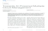 Towards AI-Powered Multiple Cloud Management€¦ · matic control of multicloud deployment hard-codes deployment decisions in scripts, which may lead to lack of ﬂexibility and,