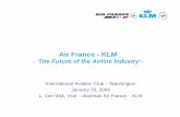 Air France - KLM€¦ · The 3 main pillars of Air France - KLM strategy in London • Direct transatlantic flights out of Heathrow in cooperation with US partners: - 9 non-stop US