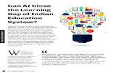 Can AI Close the Learning Gap of Indian Education System?€¦ · the Learning Gap of Indian Education System? When it comes to the Indian Education system, we’ve come a long way.