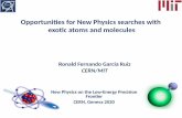 Opportunities for New Physics searches with exotic atoms ...€¦ · Opportunities for New Physics searches with exotic atoms and molecules Ronald Fernando Garcia Ruiz CERN/MIT New