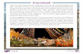 Carnival - Hollins Grundy · Carnival World celebrations and festivities There are many festivals and celebrations around the world throughout the year. However, carnival is one of