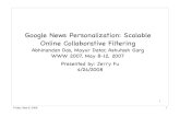 Google News Personalization: Scalable Online Collaborative ...cseweb.ucsd.edu/~elkan/291spring2008/jerry.pdf · Google News Personalization: Scalable Online Collaborative Filtering