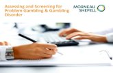 Assessing and Screening for Problem Gambling & Gambling ... · types of gambling (bet on sports, bingo, casinos) #16 includes 11 categories to indicate details on borrowing to pay