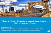 Diversity and Inclusion Strategic Plan Final...2020 - 2023 URA Equity and Inclusion Strategic Plan GOAL 1 - WORKFORCE DIVERSITY: Recruit from a diverse, qualified group of potential