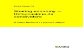 Sharing economy — Un’occasione da condividere · the sharing economy is the most ecologically efficient economy achievable. The drive to near zero marginal cost is the ultimate