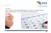 What are the recommended clinical assessment and screening ... · SCREENING TESTS FOR INFECTIONS ... antenatal care (KCE Report 6).2 However, since 2004, the health ... description