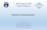 National Credentials Initiative · National Credentials Initiative Kimberly Jones ... national certifications as a measure of technical skill attainment as a system-wide initiative