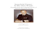 Stansfield Turner: In His Own Words · 2019-08-07 · Stansfield Turner on Leadership 2 each one. You cant spend your whole day finding ’ out what your troops are doing and thinking