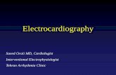 Electrocardiography · Electrocardiography Saeed Oraii MD, Cardiologist Interventional Electrophysiologist Tehran Arrhythmia Clinic . Tehran Arrhythmia Center ECG A graphic recording