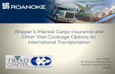 Shipper’s Interest Cargo Insurance and€¦ · Shipper’s Interest Cargo Insurance and Other Vital Coverage Options for International Transportation Jason Odgers VP Business Development