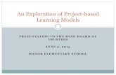 An Exploration of Project-based Learning Models · An Exploration of Project-based Learning Models . ... Through formal structures of presentation, exhibition, critique, and data