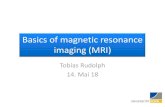 Basics of magnetic resonance imaging (MRI)epileptologie-bonn.de › cms › upload › homepage › lehnertz › TRudolp… · 14.05.2018 Basics of MRI 4 . 14.05.2018 Basics of MRI