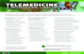Telemedicine creates a unique variety of …...Telemedicine creates a unique variety of circumstances that can affect the practice of medicine. Establishing guidelines helps ensure