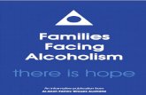 Families Facing - Al-Anon · Families Facing Alcoholism A l-Anon Family Groups is a unique fellowship that unites members of different backgrounds, races and walks of life in an inspiring