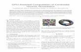 GPU-Assisted Computation of Centroidal Voronoi Tessellationalice.loria.fr/publications/papers/2010/GPUCVT/GPU-CVT.pdf · 2.2 GPU Algorithms With the rapid advance of the GPU, the