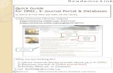 Quick Guide for OPAC, E-Journal Portal & Databases...1) Library materials (books, journals, ebook, etc.) ⇒OPAC 2) Electronic journals ⇒Online Journal AtoZ 3) Articles, News etc.