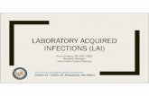 LABORATORY ACQUIRED INFECTIONS (LAI)...3,230 Primary LAIs - data from 488 references published 1979-2015 2015. Symptomatic Asymptomatic Total Bacteria 1212-1226 142 1354-1368 Rickettsia