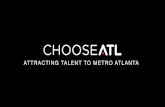 ATTRACTING TALENT TO METRO ATLANTA · attracting talent to metro atlanta. 3 to attract and retain emerging talent to metro atlanta ... best city for young entrepreneurs ... 2017 notable