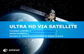 ULTRA HD VIA SATELLITE - ForumAudiovisuelNumérique€¦ · 02/06/2014  · 4 ULTRA HDTV IN A NUTSHELL (2) High Definition and Ultra High definition … High Definition (HD) HDTV