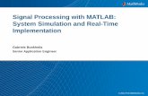 Signal Processing with MATLAB: System Simulation and Real ......2 Session Highlights Efficient system simulations in MATLAB for DSP, communications, computer vision, and radar systems