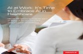 AI at Work: Itâ€™s Time to Embrace AI in Healthcare - Report ... ... to Embrace AI in Healthcare HR