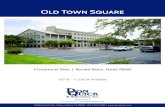 Old Town Square · Old TOwn Square FOR LEASE 1 ChiShOlm Trail, Round Rock, Texas 78681 1000 N IH-35, Ste. A Round Rock, TX 78681 | 512.255.3000 | The material contained in this memorandum