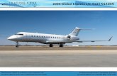 Global Express #9103 - leas.com...2003 Global Express s/n 9103 Avionics & Equipment: ... 30 Month Check 07/2018 @ 5,749 Hrs 01/2021 60 Month Check 08/2017 @ 5,557 Hrs 08/2022 120 Month