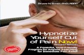 The use of hypnosis as a tool for relieving pain is not ... · The use of hypnosis as a tool for relieving pain is not experimental— it is tried, tested, and proven. This book focuses