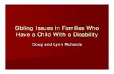 Sibling Issues in Families Who Have a Child.ppt [Read-Only]… · Special Siblings – Growing Up With Someone With A Disability, Mary McHugh Coping With A Physically Challenged Brother