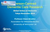 Person-Centred Dementia Care Research€¦ · 04/12/2014  · The research evidence?" Person centred care provides a set of guiding principles to apply across service settings and