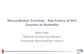 Resuscitation Training – The Future of ALS Courses in Australia › download › 2015_spark_of_life... · 2020-05-28 · Resuscitation Training – The Future of ALS Courses in