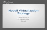 Novell Virtualization Strategy - VMwaredownload3.vmware.com/vmworld/2005/sln800.pdfXen for basic virtualization Objective Target basic Linux deployments Create addition distribution