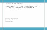 BELIZE: NATIONAL HEALTH INFORMATION SYSTEMhealth.gov.bz/www/attachments/305_National Health Information Sy… · structure of the national health information system In Belize, health