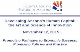 Developing Arizona's Human Capital: the Art and Science of ... › sites › default › files › CFA_Human Capital... · Developing Arizona's Human Capital: the Art and Science