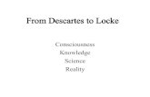 From Descartes to Locke - Homepages at WMUhomepages.wmich.edu/~baldner/fromdescartes2locke.pdf · the nature of reality (i.e., before we can do metaphysics), ... holding back, to