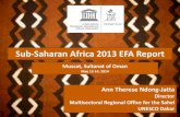 Sub-Saharan Africa 2013 EFA Report - UNESCO · 1st SSA EFA Regional Meeting (Jo’burg, Oct. 2012): consensus on need & urgency to accelerate EFA at national and at Regional levels