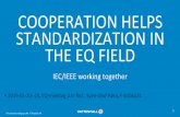 COOPERATION HELPS STANDARDIZATION IN THE EQ FIELD › file › edee › 2019 › 05 › 4_f-0106521... · Reference to IEC/IEEE 60780-323 Information that we hoped to have in IEC/IEEE