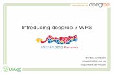Introducing deegree 3 WPS - FOSS4G 20102010.foss4g.org/presentations/3685.pdfWrite a Java-based process - steps Create a ProcessDefinition XML file – Identifier, Abstract, Title