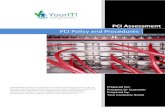PCI Policy and Procedures - RapidFire Tools€¦ · PCI Policy and Procedures PCI ASSESSMENT PROPREITARY & CONFIDENTIAL PAGE 3 of 67 6.1.1.1 Ensure that anti-virus programs can detect,