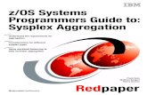 z/OS Systems Programmers Guide to: Sysplex Aggregation · z/OS Systems Programmers Guide to: Sysplex Aggregation Frank Kyne Matthias Bangert Marcy Zimmer Understand the requirements