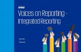 Voices on Reporting - Integrated Reporting · Integrated Reporting is an outcome of Integrated thinking and showcasing management approach, not about one Integrated Report. A sustainability
