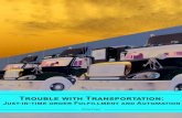 Trouble with Transportation - Amazon Web Services · The Trouble with Transportation: Overcoming the Trucking Crisis with Just-in-Time Order Fulfillment and Warehouse Automation With