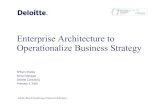 Enterprise Architecture to Operationalize Business Strategyarchive.opengroup.org/public/member/proceedings/q109/q... · 2009-02-11 · • The EA organization, since they have to