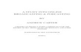 A Study Into Online Broadcasting & Podcasting€¦ · [A STUDY INTO ONLINE BROADCASTING & PODCASTING] University of Huddersfield | Andrew Carter – U0752042| 2.0 Research 7 2.0 RESEARCH