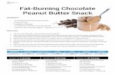 Fat-Burning Chocolate Peanut Butter Snack Peanut butter spreads, such as Nutella, contain only about