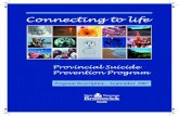 Provincial Suicide Prevention Program · It is crucial to keep abreast of suicide prevention programs and services available. Public awareness promotes the sharing of views and ideas
