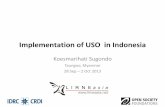 Implementation of USO in Indonesia - LIRNEasialirneasia.net/wp-content/uploads/2013/10/Universal...•ITU Broadband Commission urge that all countries should include Broadband in their