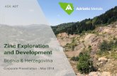 Zinc Exploration and Development - ASX › asxpdf › 20180501 › pdf › 43tp0rz7j5k0dm.pdf · 2018-04-30 · Zinc Exploration and Development Bosnia & Herzegovina Corporate Presentation