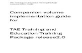 Companion volume implementation guide for TAE Training … Documents/TAE_v2...TAE Training and Education Training Package Implementation Guide Page 5 Notes on changes to TAE Training